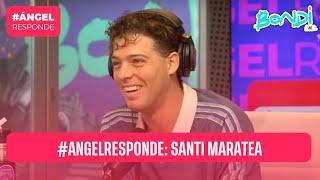 SANTI MARATEA EN #ANGELRESPONDE