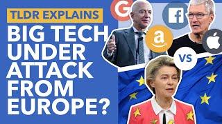 Europe's Plans to take on Big Tech: The EU Threatens Apple, Google, Amazon & Facebook - TLDR News