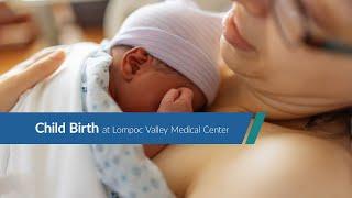 Childbirth at Lompoc Valley Medical Center