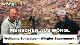 Menschen aus Wörgl - Wolfgang Schwaiger - Wörgler Bauernmarkt