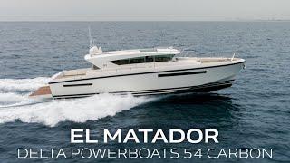 2018 Delta Powerboats 54 Carbon IPS " El Matador" for Sale | 26 North Yachts