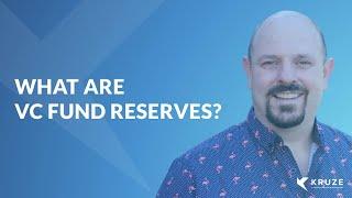 What Are VC Fund Reserves and How Are They Used?