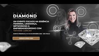 CONEXÃO DIAMOND | UM EVENTO FOCADO NA ESSÊNCIA FEMININA, LIDERANÇA, NETWORKING & EMPREENDEDORISMO