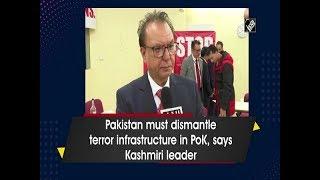 Pakistan must dismantle terror infrastructure in PoK, says Kashmiri leader