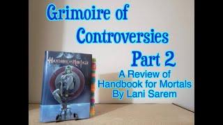 Grimoire of Controversies Part 2 | A Review of Handbook for Mortals by Lani Sarem