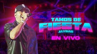 Jaydan - Tamos de Fiesta | En VIVO