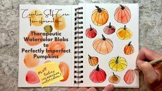 Therapeutic Watercolor Blobs to Perfectly Imperfect Pumpkins, PLUS Testing Inexpensive Watercolors!