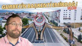 GURBETİN BAŞKENTİ EMİRDAĞ  ( Gezdikçe Bilelim AfyonKarahisar )