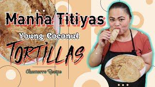 Manha Titiyas | Chamorro Recipe | Sweet Young Coconut Tortillas