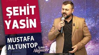 Mustafa Altuntop - Şehit Yasin | İlahi Nağmeler 