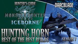 Best of the Best Hunting Horn Builds : MHW Iceborne Amazing Builds : Series 7