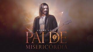 André Leite - Pai de Misericórdia