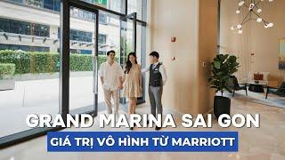 GRAND MARINA SAI GON - GIÁ TRỊ VÔ HÌNH TỪ ĐỘI NGŨ MARRIOTT