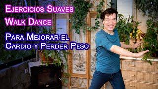 Ejercicios Suaves Walk Dance Para Mejorar el Cardio y Perder Peso