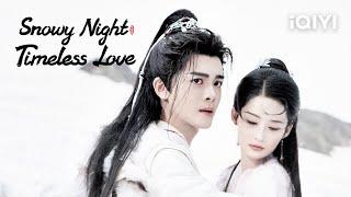 Trailer: Li Qin and Joseph Zeng | Snowy Night Timeless Love | iQIYI Philippines