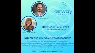 Interceptive and Expansive Orthodontics with Airway Health Solutions. Dr. Ben Miraglia-Lauren Gueits