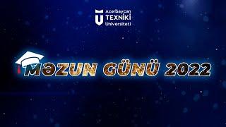 AzTU  Məzun Günü 2022 - Tam versiya