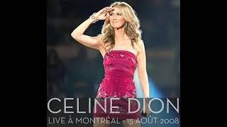 Céline Dion - Live à Montréal (August 15, 2008) - Taking Chances World Tour