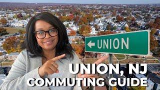 Navigating Union New Jersey: Your Complete Guide to Commuting Options || Living in Union New Jersey