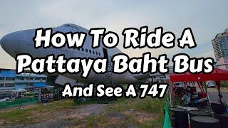 How To Ride A Pattaya, Thailand Baht Bus