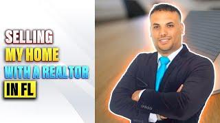 Sell Your Home In Florida Now | Selling my home with a Realtor in Fl