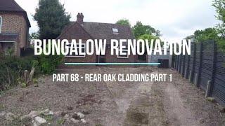 House Renovation - Part 68 Rear Oak Cladding