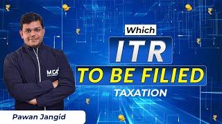 Which ITR To Be Filied..? | By Pawan Sir