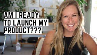 Am I Ready To Launch My Business? How much product is enough?