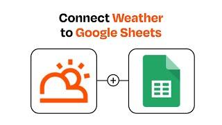 How to connect Weather to Google Sheets - Easy Integration