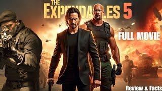  The Expendables 5 – Full Movie | Keanu Reeves & Dwayne Johnson | 2025 | Fan-Made Reviews & Facts