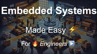  Embedded Systems Made Easy! Microcontrollers, RTOS & Embedded Software Explained  For Engineers