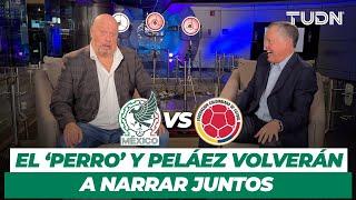 ¿Cuánto se conocen el 'Perro' Bermúdez y Ricardo Peláez? | México vs Colombia  TUDN