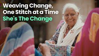 Weaving change, one stitch at a time | She’s The Change