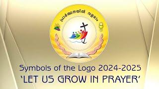 Catechism 2024-2025 Academic year Logo Explanation | LET US GROW IN PRAYER | Catechism Ernakulam