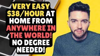 VERY EASY $38/HOUR WORK FROM ANYWHERE IN THE WORLD ONLINE JOBS WITH NO DEGREE REQUIRED