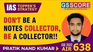 Don't be a notes collector, Be a Collector!! | Pratik NandKumar Korde, AIR-638, UPSC 2022 #toppers