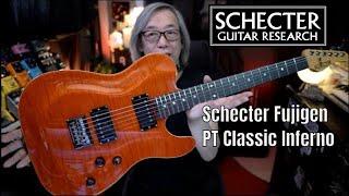 I WasTotally Blown Away! The Schecter Fujigen PT Classic Inferno