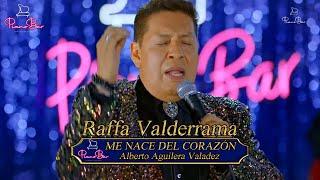 Me Nace Del Corazón (Alberto Aguilera Valadez) - Raffa Valderrama - Piano Bar