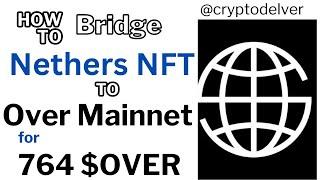 Bridging Nethers NFT to Over Mainnet - Claim 764 $OVER Airdrop