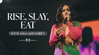 Rise, Slay, Eat - Pastor Sarah Jakes Roberts