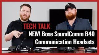 All About the New Bose SoundComm B40 Communication Headsets on Pro Acoustics Tech Talk Ep. 33