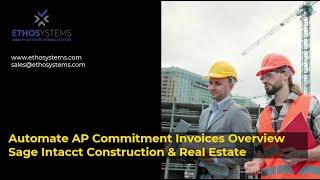 Automate AP Commitment Invoices with ETHOSystems & Sage Intacct