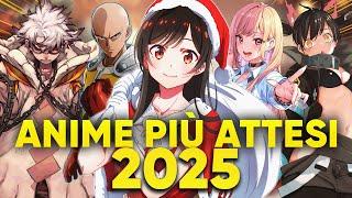 TUTTI gli ANIME più ATTESI del 2025! COSA USCIRÀ?