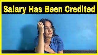 Salary Has Been Credited | Ankkita