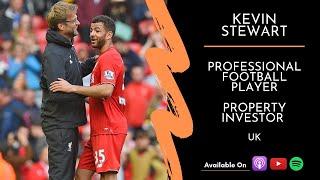 Ex Liverpool FC Footballer Kevin Stewart talks about his journey to date in football and property..