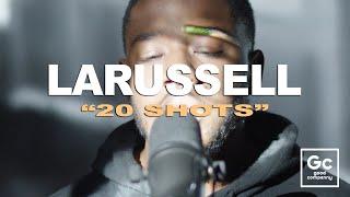 LaRussell - 20 Shots | GC Presents: The Wall