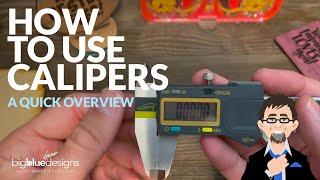 Tutorial: How to Use Your Calipers