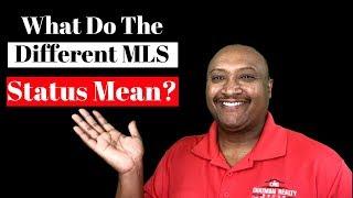 What Do The Different MLS Status Mean?