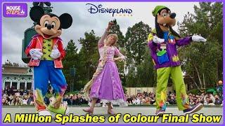 "A Million Splashes of Colour" Final Show at Disneyland Paris - September 30th, 2024