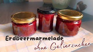 Erdbeermarmelade wie Oma es machte, wenig Zucker, ohne Zusatzstoffe! Fruchtig & lecker #119